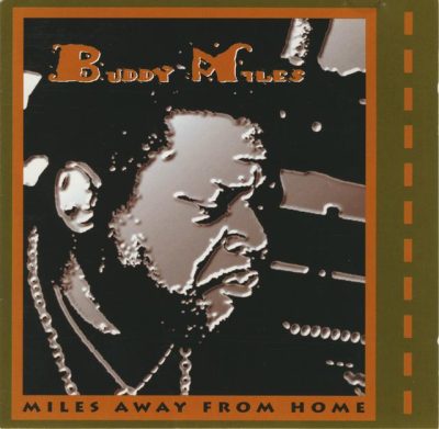 Buddy Miles - Miles Away From Home (1997)