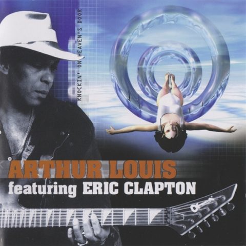 Arthur Louis feat. Eric Clapton - Knockin' On Heaven's Door (1976/2000)