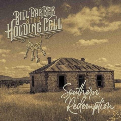 Bill Barber & The Holding Cell - Southern Redemption (2025)