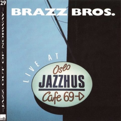 Brazz Bros. - Live at Oslo Jazzhus (1989)