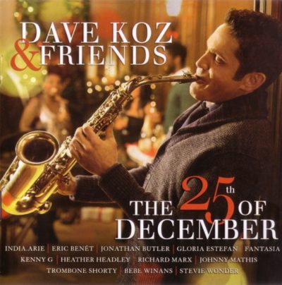 Dave Koz & Friends - The 25th Of December (2014)