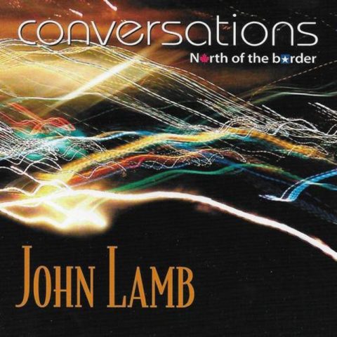 John Lamb - Conversations: North of the Border (2010)