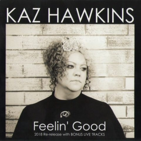 Kaz Hawkins - Feelin' Good (2018)