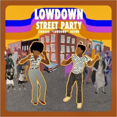Leonard 'Lowdown' Brown - Street Party (2025)