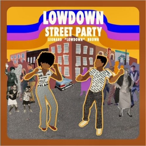 Leonard 'Lowdown' Brown - Street Party (2025)