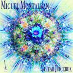 Miguel Montalban - Guitar Juicebox (2017)