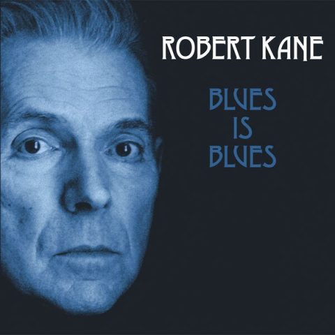 Robert Kane - Blues Is Blues (2025)