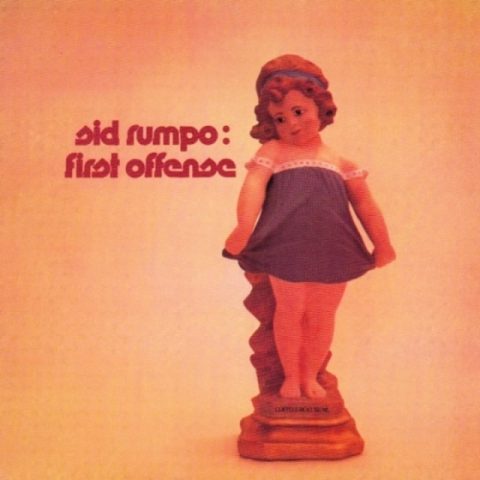 Sid Rumpo - First Offense (1974/1993)