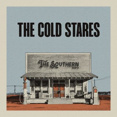 The Cold Stares - The Southern, Pt. 2 (2025)
