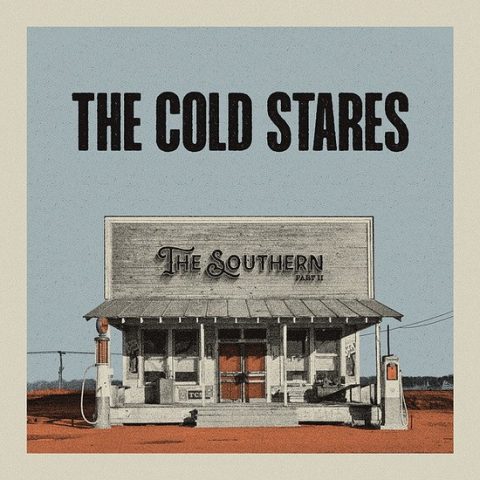 The Cold Stares - The Southern, Pt. 2 (2025)