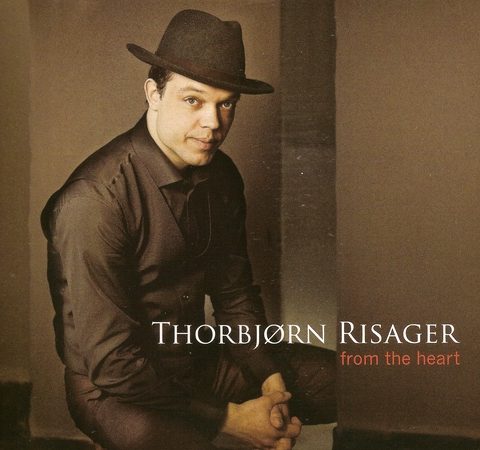 Thorbjorn Risager - From The Heart (2007)