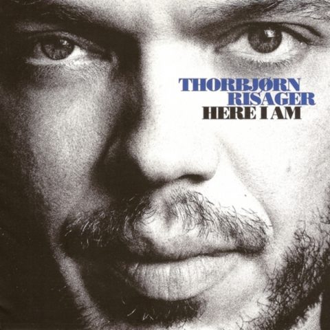 Thorbjorn Risager - Here I Am (2007)