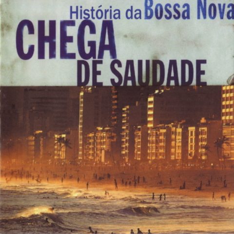 VA - Chega De Saudade - Historia da Bossa Nova (2000)