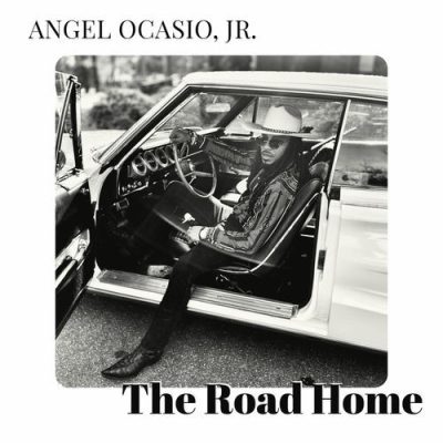 Angel Ocasio Jr. - The Road Home (2025)