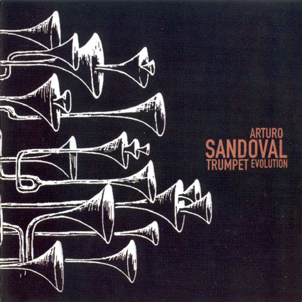 Arturo Sandoval - Trumpet Evolution (2003)