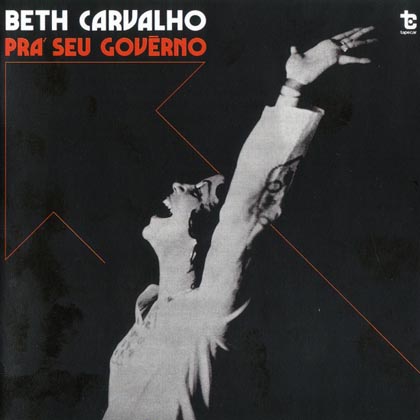 Beth Carvalho - Pra Seu Governo (1974/2010)