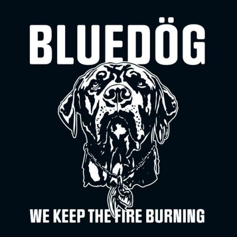 Bluedög - We Keep the Fire Burning (2025)