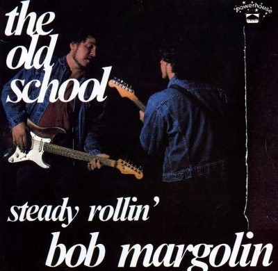 Bob Margolin - The Old School (1989)