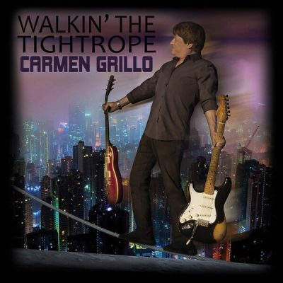 Carmen Grillo - Walkin' The Tightrope (2025)