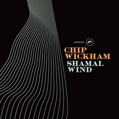 Chip Wickham - Shamal Wind (2018)