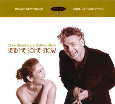 Chris Standring & Kathrin Shorr - Send Me Some Snow (2011)