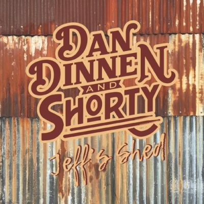 Dan Dinnen & Shorty - Jeff's Shed (2025)