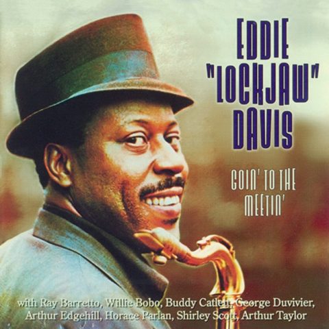 Eddie “Lockjaw” Davis - Goin' To The Meetin' (2001)