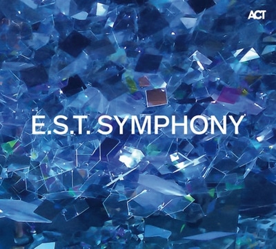 Esbjörn Svensson Trio e.s.t. - E.S.T. SYMPHONY (2016)