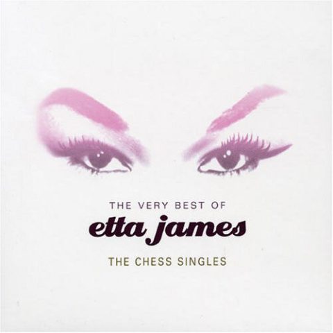 Etta James - The Very Best Of Etta James: The Chess Singles (2005)