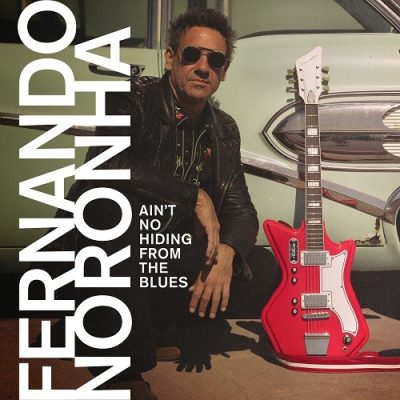 Fernando Noronha - Ain't No Hiding From The Blues (2025)