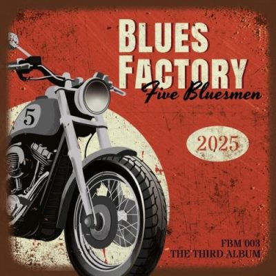 Five Bluesmen - Blues Factory (2025)