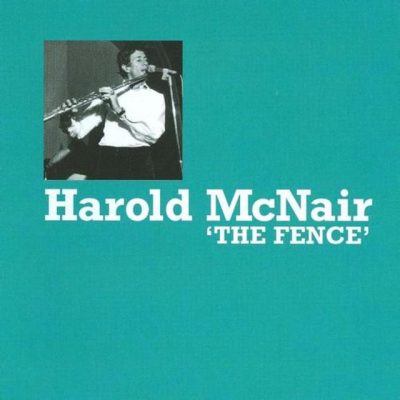 Harold McNair - The Fence (1970/2007)