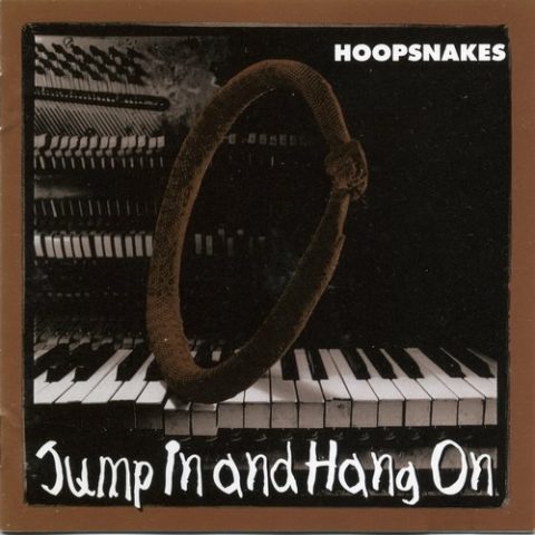 Hoopsnakes - Jump In And Hang On (1990)