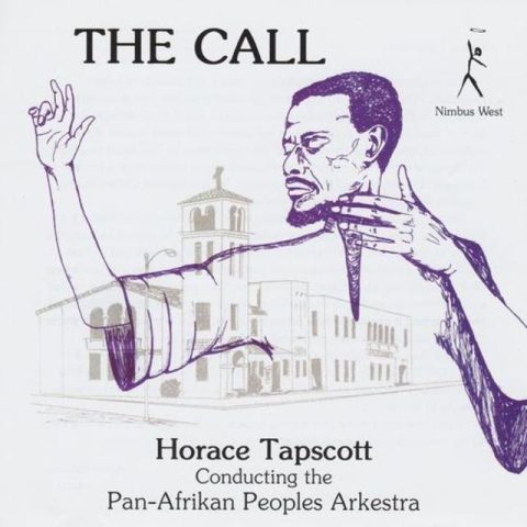 Horace Tapscott & The Pan-Afrikan Peoples Arkestra - The Call (1978)