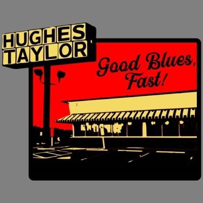 Hughes Taylor - Good Blues, Fast! (2019)