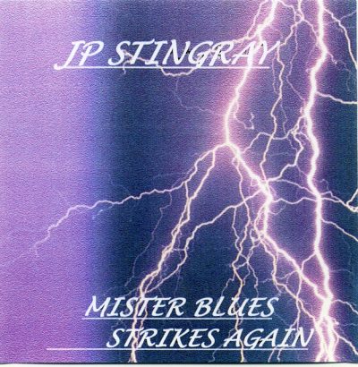 JP Stingray - Mister Blues Strikes Again (2005)