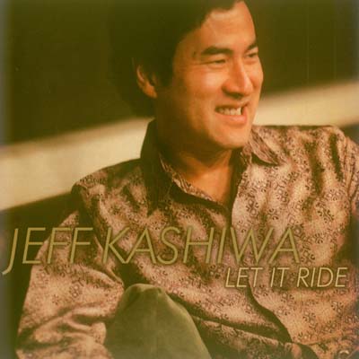 Jeff Kashiwa - Let It Ride (2012)