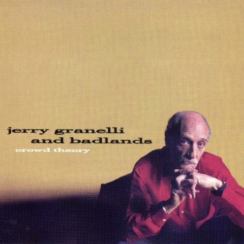 Jerry Granelli & Badlands - Crowd Theory (1999)