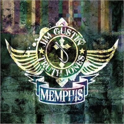 Jim Gustin & Truth Jones - Memphis (2017)