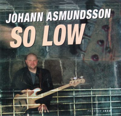 Johann Asmundsson - So Low (2001)