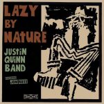 Justin Quinn Band - Lazy By Nature (2018)