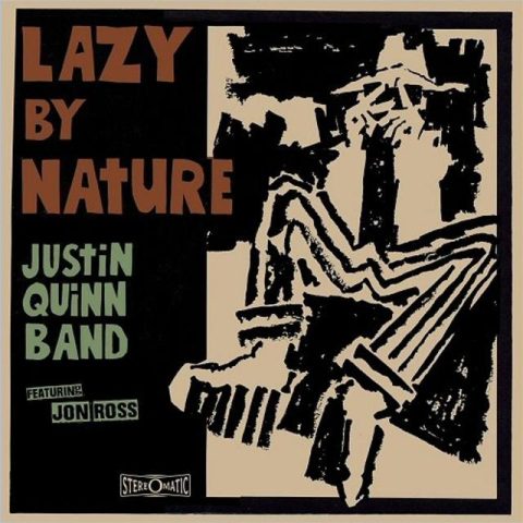 Justin Quinn Band - Lazy By Nature (2018)