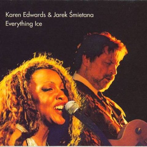 Karen Edwards & Jarek Smietana - Everything Ice (2001)