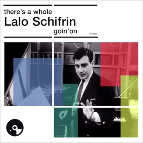 Lalo Schifrin - There's A Whole Lalo Schifrin Goin' On (1968/2013)