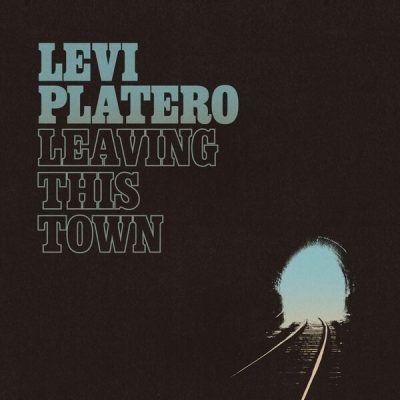 Levi Platero - Leaving This Town (2025)