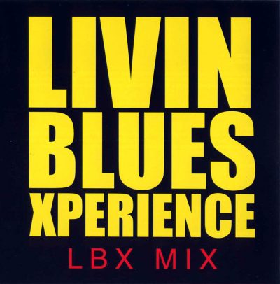 Livin' Blues Xperience - LBX MIX (2007)