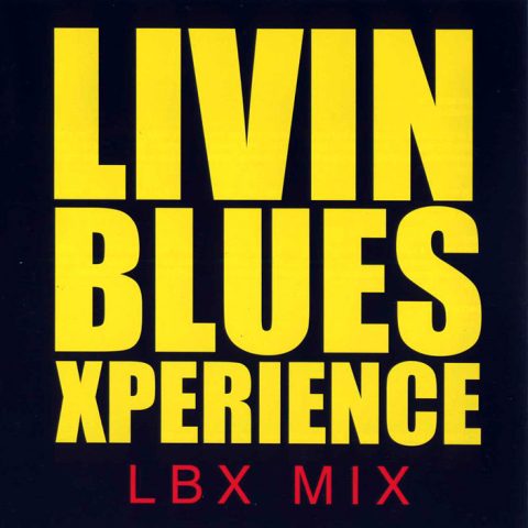 Livin' Blues Xperience - LBX MIX (2007)