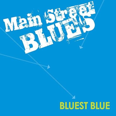 Main Street Blues - Bluest Blue (2018)