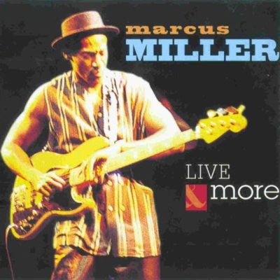 Marcus Miller - Live & More (1997)