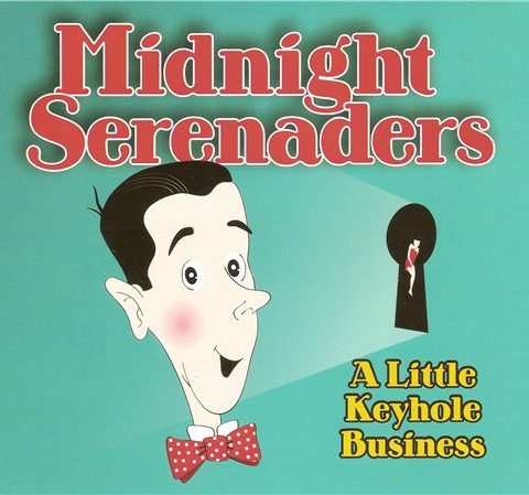 Midnight Serenaders - A Little Keyhole Business (2013)
